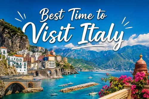 Best Time to Visit Italy: Weather, Seasons & Month-by-Month Guide (2026)