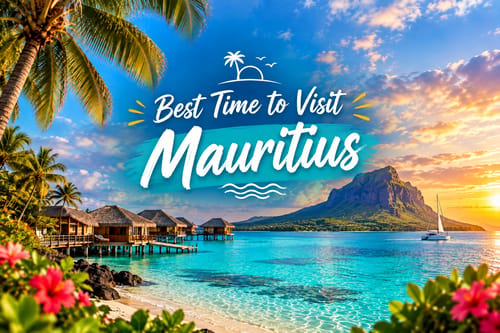 Best Time to Visit Mauritius: Weather, Beaches & Month-by-Month Guide (2026)